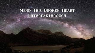 quotMend This Broken Heartquot  An Inspiring Country Gospel Song by Lifebreakthrough [upl. by Shandeigh]