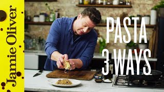 Super Quick Pasta 3 ways  Jamie Oliver [upl. by Ji]