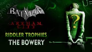 Batman Arkham City  Riddler Trophies  The Bowery [upl. by Tobias776]