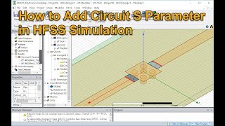 How to Add Circuit Component S Parameter in HFSS Simulation [upl. by Juni824]