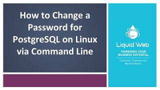 Change a Password for PostgreSQL on Linux via Command Line [upl. by Aseefan]