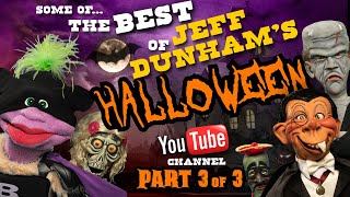 Some of the Best of Jeff Dunhams YouTube Channel  Halloween Pt 3 of 3  JEFF DUNHAM [upl. by Reiche]