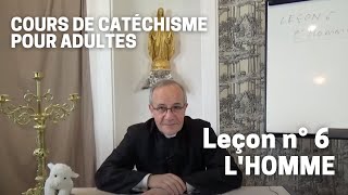 Catéchisme 632  LHomme [upl. by Oicnaneb]