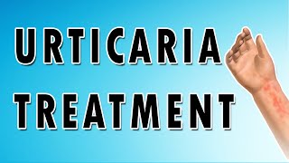 Urticaria Symptoms Treatment and Causes [upl. by Gibb]