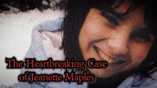 The Disturbing Case of Jeanette Maples [upl. by Iruyas]