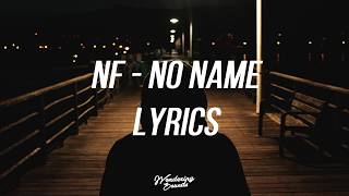 NF  NO NAME Lyrics [upl. by Pooley]