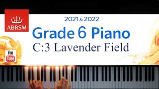 ABRSM 20212022 Grade 6 C3 Lavender Field  Karen Tanaka Piano exam piece [upl. by Aiykan]