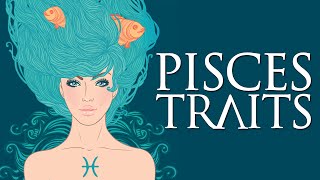 Pisces Personality Traits Pisces Traits and Characteristics [upl. by Auop]