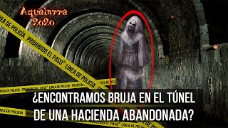 ¿Encontramos bruja en túnel de Hacienda Abandonada [upl. by Emilie]