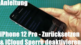 Apple iPhone 12 Pro zurücksetzen und iCloud Sperre deaktivieren iPhone Werkseinstellungen Anleitung [upl. by Cherilynn285]