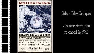 Silent Film Critique Saved From the Titanic 1912 Lost [upl. by Ennaimaj]