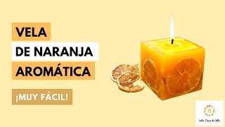 Como Hacer VELAS AROMÁTICAS DE NARANJA🍊 ¡Muy Fácil [upl. by Starlin]