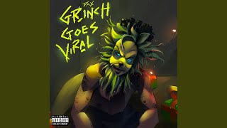 GRINCH GOES VIRAL [upl. by Kittie]