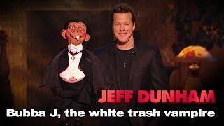 quotBubba J the white trash vampirequot  Minding the Monsters  JEFF DUNHAM [upl. by Nesmat]