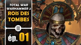 FR SETTRA l’Impérissable 01 – Campagne Total War Warhammer 2 let’s play [upl. by Lord]