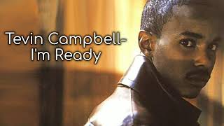 Tevin Campbell Im ReadyLyrics [upl. by Nyrok798]