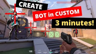 HOW TO CREATE BOT IN CUSTOM VALORANT  PEEKING LINEUPS DART CAM TRAINING [upl. by Danyluk]