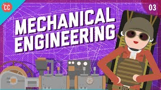 Mechanical Engineering Crash Course Engineering 3 [upl. by Sinai]