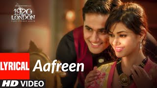 Aafreen Lyrical  1920 LONDON  Sharman Joshi Meera Chopra Vishal Karwal  KK Antara Mitra [upl. by O'Grady]