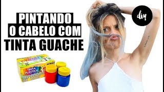 PINTANDO O CABELO COM TINTA GUACHE  Rayssa Azevedo [upl. by Tennes165]