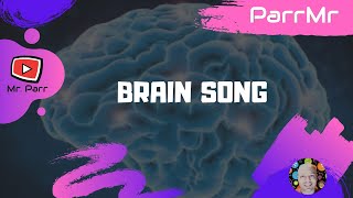 Brain Song [upl. by Onabru400]