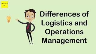 Differences of Logistics and Operations Management [upl. by Cullie]