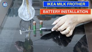 IKEA Milk Frother Battery Installation Procedure [upl. by Yanehs56]