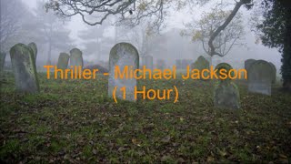 Thriller by Michael Jackson 1 Hour lyrics [upl. by Issy685]