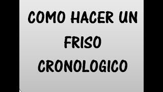 COMO HACER UN FRISO CRONOLOGICO  LINEA DE TIEMPO [upl. by Worthington308]