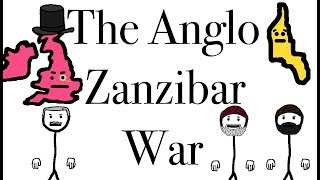 The Shortest War in History The AngloZanzibar War OLD VERSION [upl. by Ardnnek]