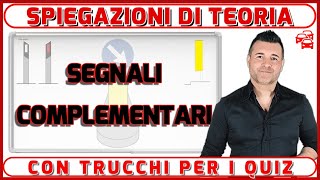 I SEGNALI COMPLEMENTARI  CON TRUCCHI E SUGGERIMENTI PER NON SBAGLIARE L’ESAME TEORICO DELLA PATENTE [upl. by Mae]