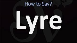 How to Pronounce Lyre CORRECTLY [upl. by Mccallion]