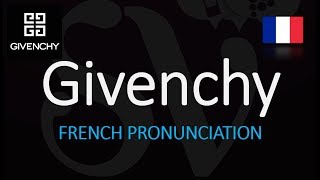 How to Pronounce Givenchy CORRECTLY French Pronunciation [upl. by Innad554]