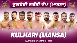 🔴 LIVE Kulhari Mansa Kabaddi Cup 3 Mar 2025  Kabaddi Live Today  Live Kabaddi  Kabaddi Today [upl. by Liew]