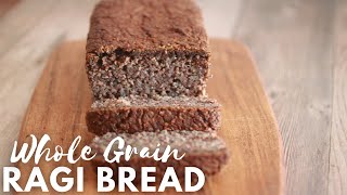 Whole Grain Millet Bread Recipe  Glutenfree Ragi Bread [upl. by Linda]