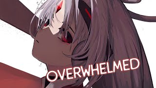 Nightcore  Overwhelmed「1 Hour」 [upl. by Heidy]