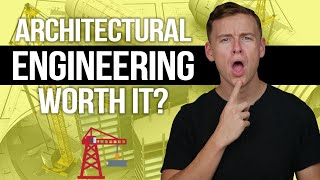 Is an Architectural Engineering Degree Worth It [upl. by Romola218]