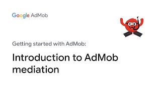 Introduction to AdMob mediation [upl. by Arob]