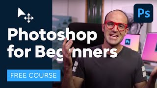 Photoshop for Beginners  FREE COURSE [upl. by Kerge499]