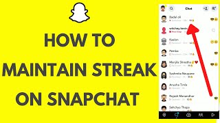 Snapchat Streak How to Maintain Streak on Snapchat [upl. by Eliza]