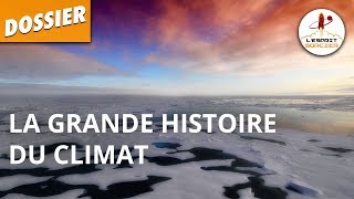 LA GRANDE HISTOIRE DU CLIMAT  Dossier 2  LEsprit Sorcier [upl. by Arnuad246]