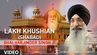 Bhai Harjinder Singh Ji  Lakh Khushian Shabad  Shabad Gurbani [upl. by Jahdiel941]