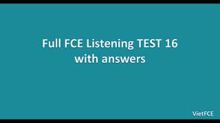 B2 First FCE Listening Test 16 [upl. by Ecaidnac31]