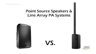 Point Source Speakers vs Portable Line Array PA Systems Comparison  AmericanMusicalcom [upl. by Einahpet]