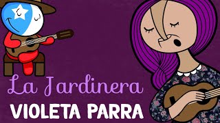 VIOLETA PARRA la más GRANDE La Jardinera  🌱 ft CHILITO [upl. by Erlandson]