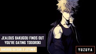 Jealous Bakugou Finds Out Youre Dating Todoroki ASMR  Katsuki Bakugou x Listener [upl. by Aiciram]