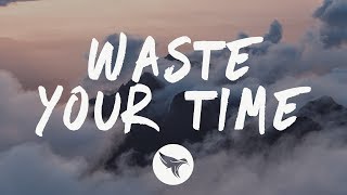 Conor Maynard  Waste Your Time Lyrics [upl. by Snebur]