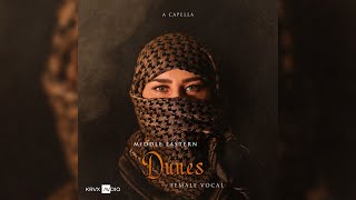 DUNES  Belting Ancient Middle Eastern Female Vocal Acapella  Cleared for Remixing on Kruxaudiocom [upl. by Schecter656]