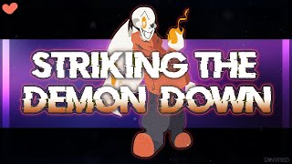 Striking The Demon Down Tanyfied [upl. by Westleigh]