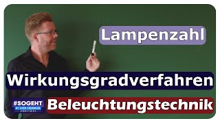 Lampenzahl ermitteln  Wirkungsgradverfahren  Beleuchtungstechnik  einfach und anschaulich erklärt [upl. by Jollenta611]